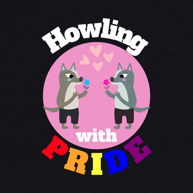 Howling With Pride Gay Pride LGBTQIA Wolf Lovers Canis Lupus Fans by shywolf